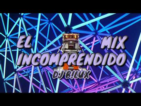 El Incomprendido Mix | DJ B!LUX | Mix Reggaetón 2021