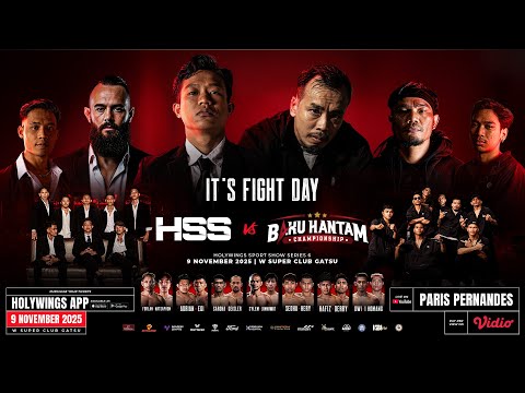PARIS VS RUDY “FIGHT DAY |  HSS vs BAKU HANTAM”