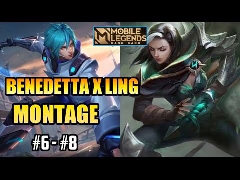 BENEDETTA X LING MONTAGE EPS #6 - #8 SO SATISFYING 😱 SORRY KALO LING NYA SLOWHAND:) MOBILE LEGENDS