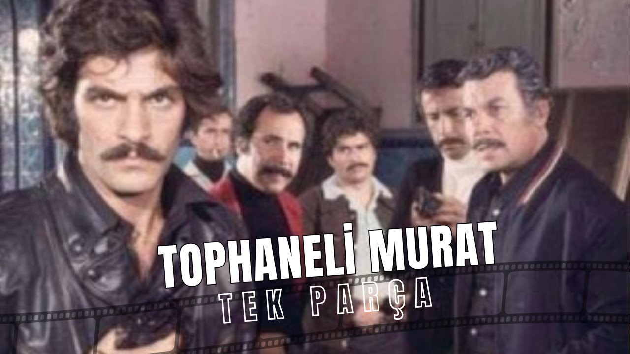 Tophaneli Murat | Kadir İnanır Eski Türk Filmi