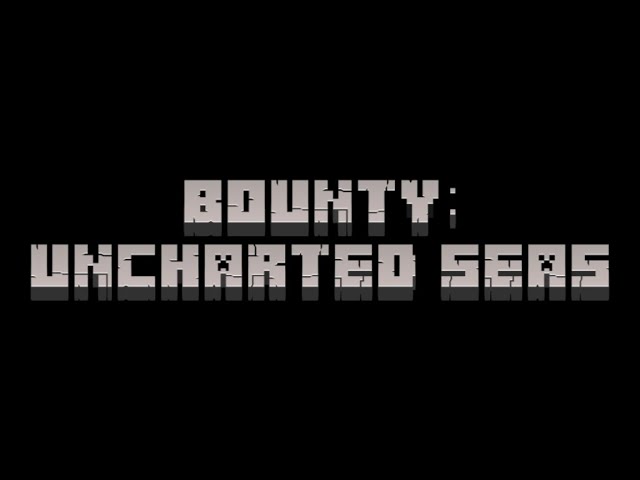Bounty: Uncharted Seas Minecraft Map
