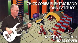Chick Corea / John Patitucci - Make a Wish, Pt. 1 - Bass Cover [Inside Out - #2]