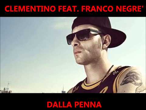 Clementino feat. Franco Negrè - Dalla penna