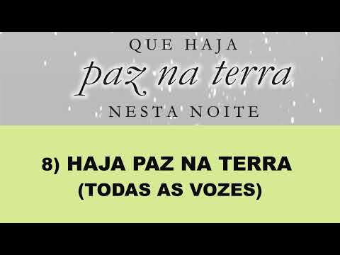 8 (Todas as vozes) Cantata: Que Haja Paz na Terra - HAJA PAZ NA TERRA