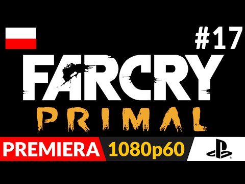 Far Cry Primal PL (odc.17) #17 – Wizja ognia + rozbudowa