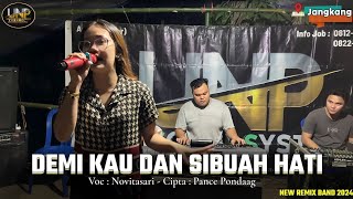 Download lagu NOVITASARI - DEMI KAU DAN SIBUAH HATI (Cover) - NEW REMIX BAND 2024 - LIVE DESA JANGKANG mp3