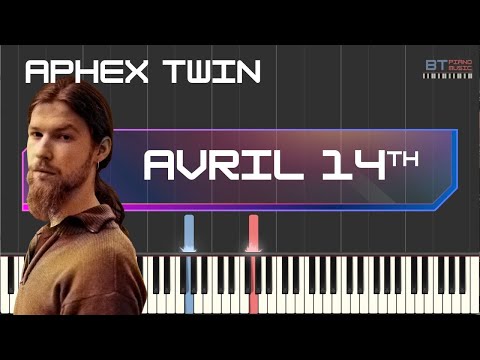 AVRIL 14th - Aphex Twin - Piano Tutorial (Synthesia)