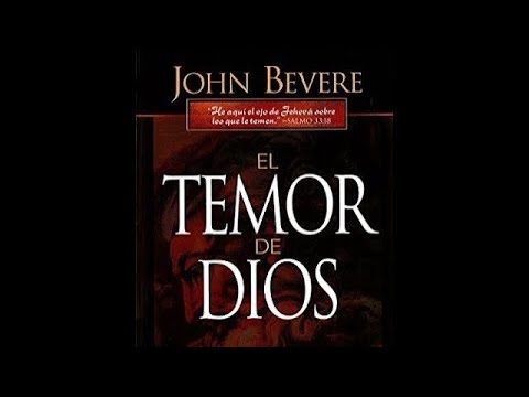 El Temor de Dios - John Bevere - Audiolibro Completo