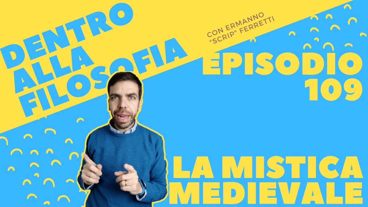 La mistica medievale [Dentro alla filosofia, episodio 109]