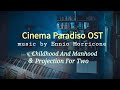 Childhood and Manhood, Projection for Two | Cinema Paradiso OST (시네마천국 OST)| Ennio Morricone