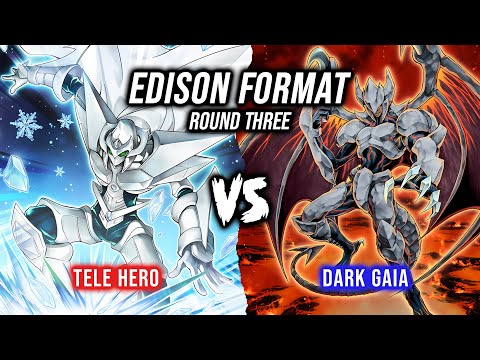 Yu-Gi-Oh! Edison Format Round 3: Tele Hero Vs Dark Gaia