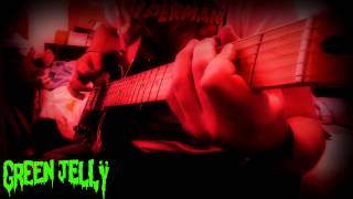 Green Jellÿ - Carnage Rules - (Guitar Cover)