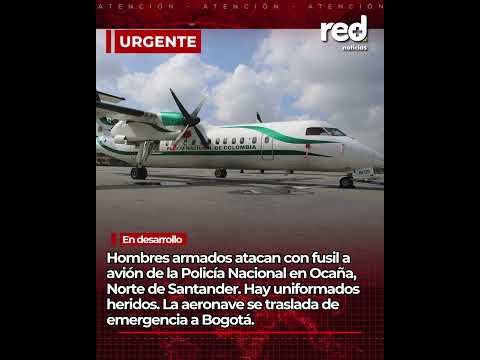 Atacan a avión de la Policía en Ocaña, Norte de Santander