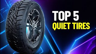 ✅Top 5 Best Quiet Tires of 2026 | Top picks Quiet Tires Reviewed!