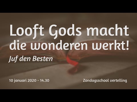 Zondagsschoolviering -  Looft Gods macht die wonderen werkt