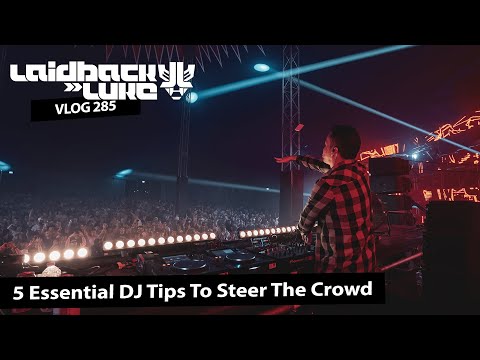 #285 5 Essential DJ Tips To Steer The Crowd
