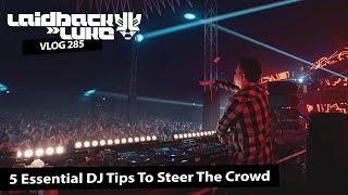 #285 5 Essential DJ Tips To Steer The Crowd