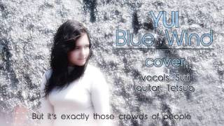 YUI - Blue Wind cover [Suri x Tetsuo] + english sub.