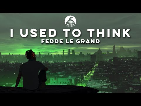 Fedde Le Grand x Melo.Kids x Mila Falls - I Used To Think