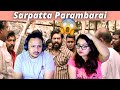 Sarpatta Parambarai Movie Scene Reaction | Part - 7