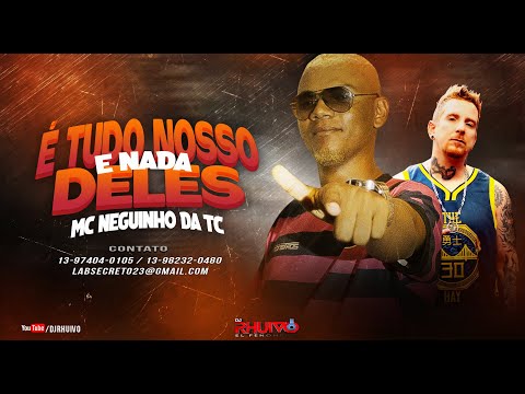 Mc Neguinho da TC - É tudo Nosso e Nada Deles [Web-Clipe Oficial] Prod. DJ Rhuivo.