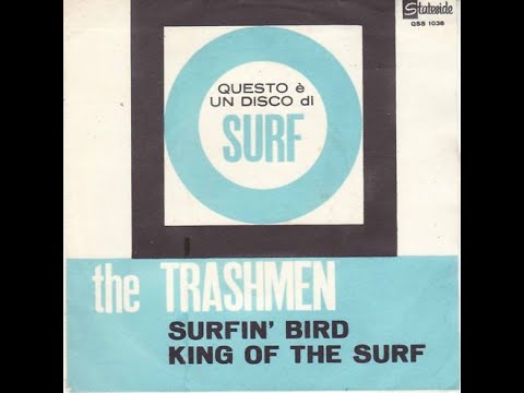 The Trashmen – Surfin' Bird (1964)