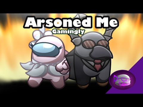 MASHUP | Gamingly² | The Arsonist X Save Me | Arsoned Me 