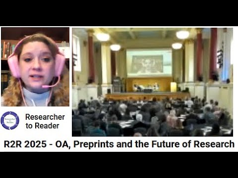 R2R 2025 - OA, Preprints and the Future of Research Communication (Pym) - (first 15 min audio only)