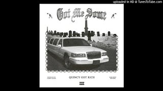 Quincy Got Rich - Got Me Some
