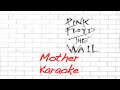 Mother - Pink Floyd The Wall - Karaoke