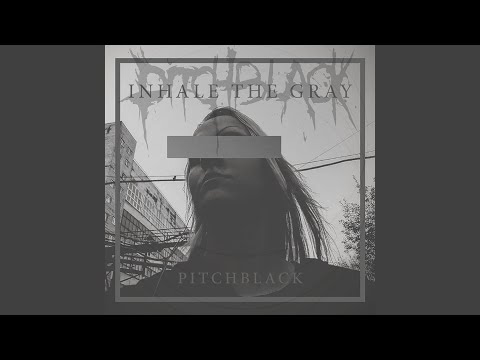 Inhale the Gray