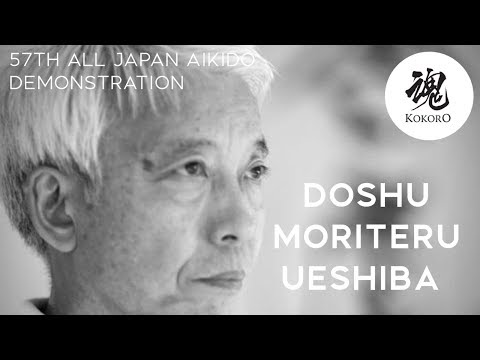 AIKIDO: Doshu Ueshiba Moriteru - 57th All Japan Aikido Demonstration 2019