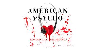 American Psycho   London Cast Recording Not A Common Man