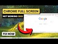 Chrome Full Screen Not Working Google Chrome Full Screen Glitch Of Not Maximizing