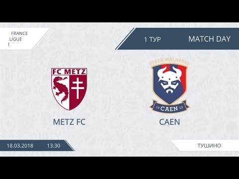 AFL18. France. Ligue 1. Day 1. Metz FC - Caen