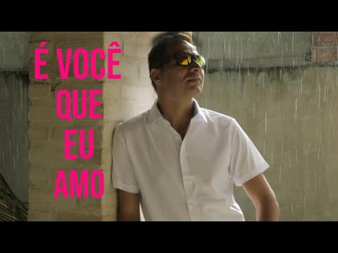 É Voçê Que Eu Amo - Dai Neres