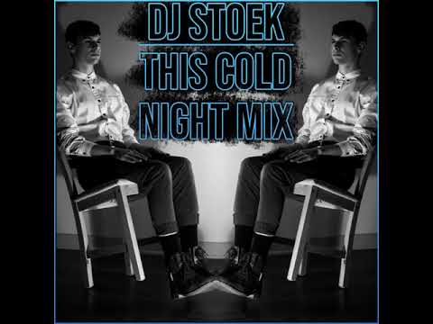 DJ STOEK - This Cold Night Mix