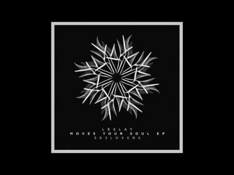 Lexlay  - Move Your Soul [303Lovers]