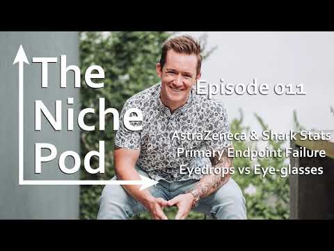 The Niche Episode 011 – AstraZeneca, Satsuma Pharmaceuticals, and Orasis Pharmaceuticals