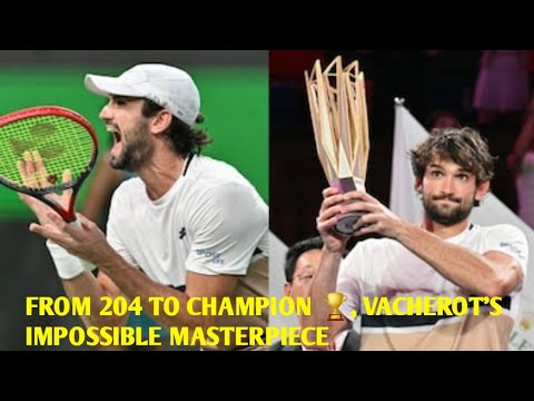  Vacherot Makes History: World No. 204 Wins the Shanghai Masters in Family Final vs Rinderknech