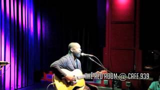 David Ryan Harris - "Don't Think Twice It's Alright" - The Red Room @ Cafe 939