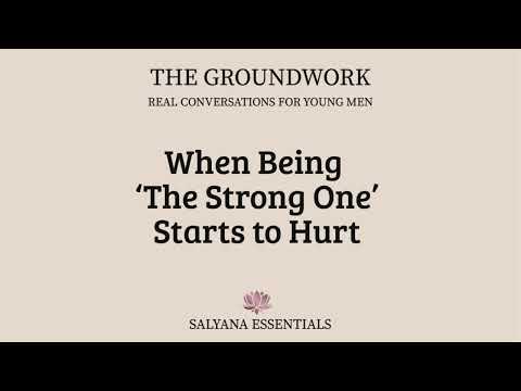 When Being the Strong One Starts to Hurt | The Groundwork Ep 4