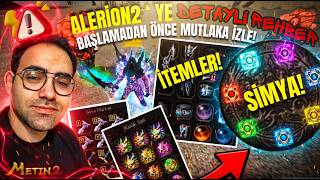 ALERION2 BAŞLAMADAN ÖNCE MUTLAKA İZLE! 🔥 55-120 METİN2 REHBERİ