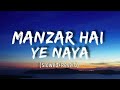 Manzar Hai Yeh Naya Slowed Reverb Lofi Song
