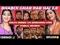 BHABIJI GHAR PAR HAI 2 0 Public Review Shilpa Shinde V S Shubhangi Atre Angoori Bhabi Changed