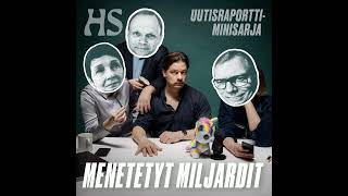 MAISTIAISJAKSO: Menetetyt miljardit