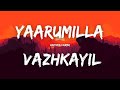 Yaarumilla Vaazhkayil ADITHYA VARMA Lyrical Video Sid Sriram Yaarumilla Adithyavarma
