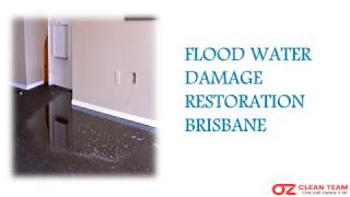 FLOOD WATER DAMAGE RESTORATION BRISBANE | OZ Clean Team