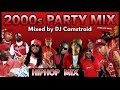 2000s Party Mix Hip Hop Nelly Lil Jon Hurricane Chris D4L 50 Cent And More DJ Camstroid