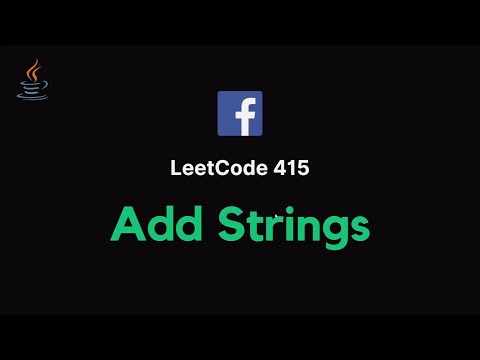415 Add Strings Java Explanation Live Coding